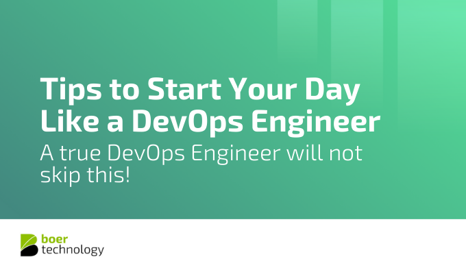 Tips to Start Your Day Like a DevOps Engineer