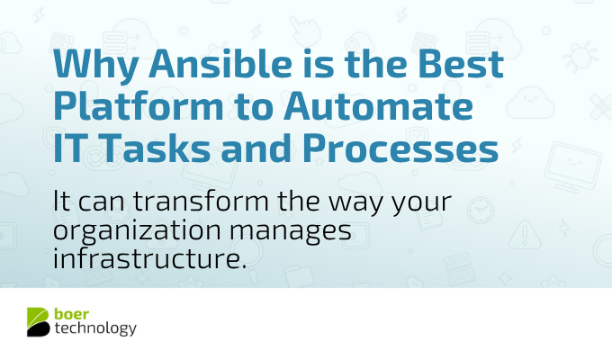 Why Ansible is the Best Platform to Automate IT Tasks and Processes