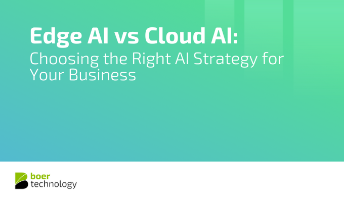 Edge AI vs Cloud AI: Choosing the Right AI Strategy for Your Business